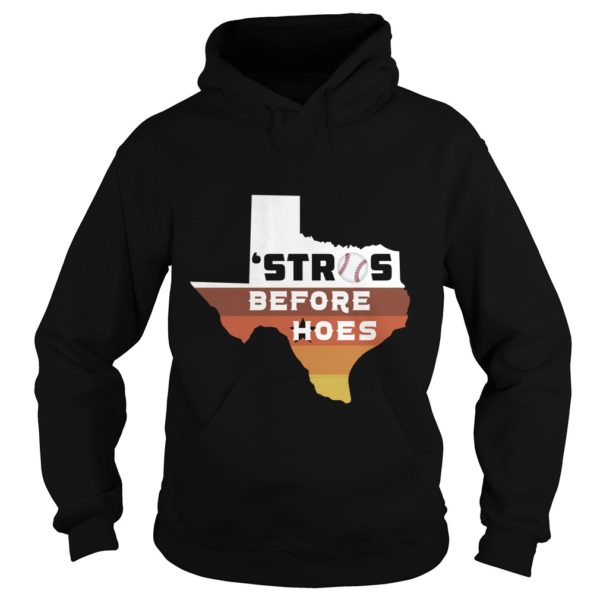 Houston Astros Texas Stros Before Hoes Hoodies