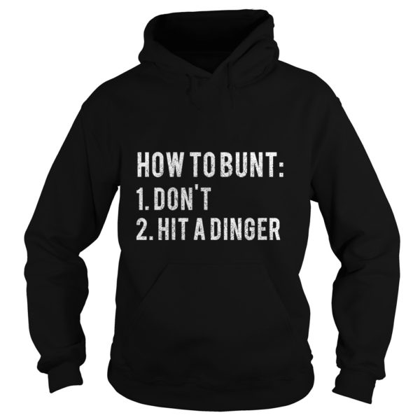 How To Bunt Don't Hit A Dinger Shirt Funny Baseball Hoodies