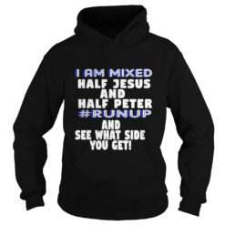 I Am Mixed Half Jesus and Half Peter Fun Christian Shirt Hoodies