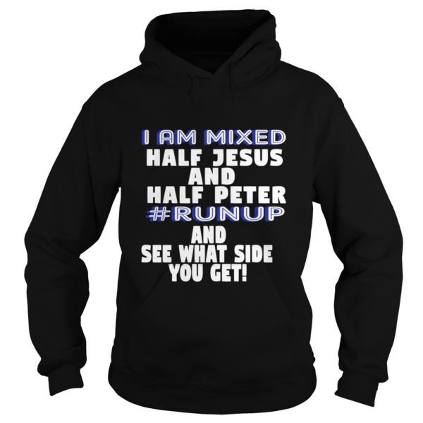 I Am Mixed Half Jesus and Half Peter Fun Christian Shirt Hoodies