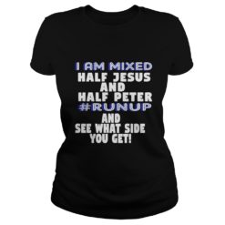 I Am Mixed Half Jesus and Half Peter Fun Christian Shirt Ladies