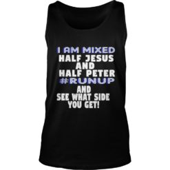 I Am Mixed Half Jesus and Half Peter Fun Christian Shirt Tank Top