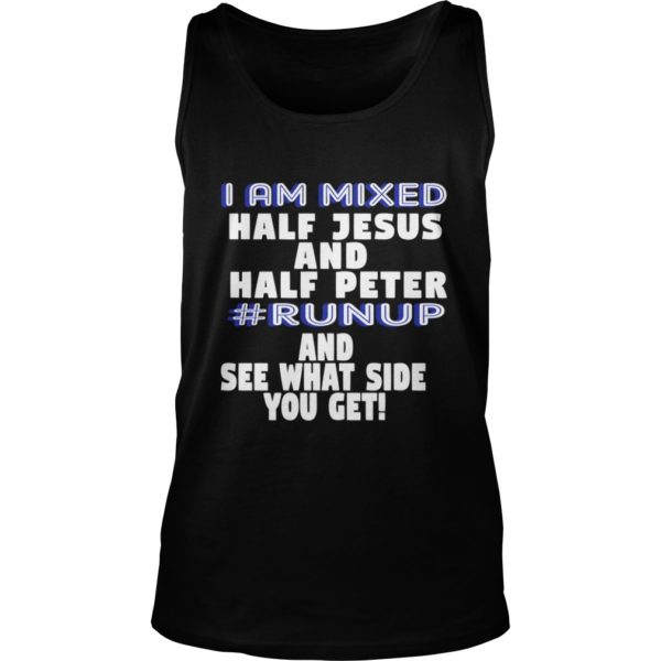 I Am Mixed Half Jesus and Half Peter Fun Christian Shirt Tank Top