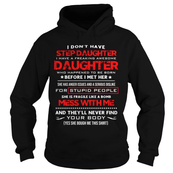 I Don't Have Step Daughter I Have A Freaking Awesome Hoodies