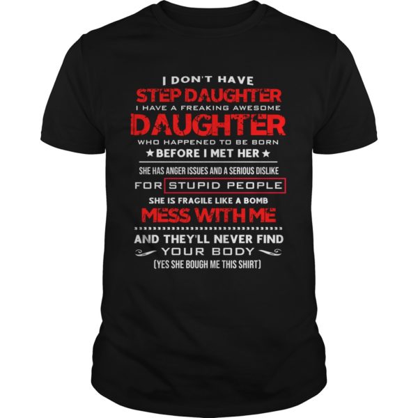 I Don't Have Step Daughter I Have A Freaking Awesome T - Shirt