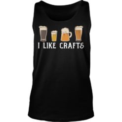 I Like Crafts Funny Shirts image I Like Crafts Funny Shirts Tank Top