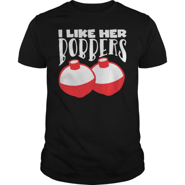 I Like Her Bobbers T - Shirt