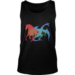 I Ride Horses Because They Dont Make Dragons Anymore Tank Top