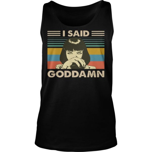 I Said Goddamn Vintage Shirt Tank Top