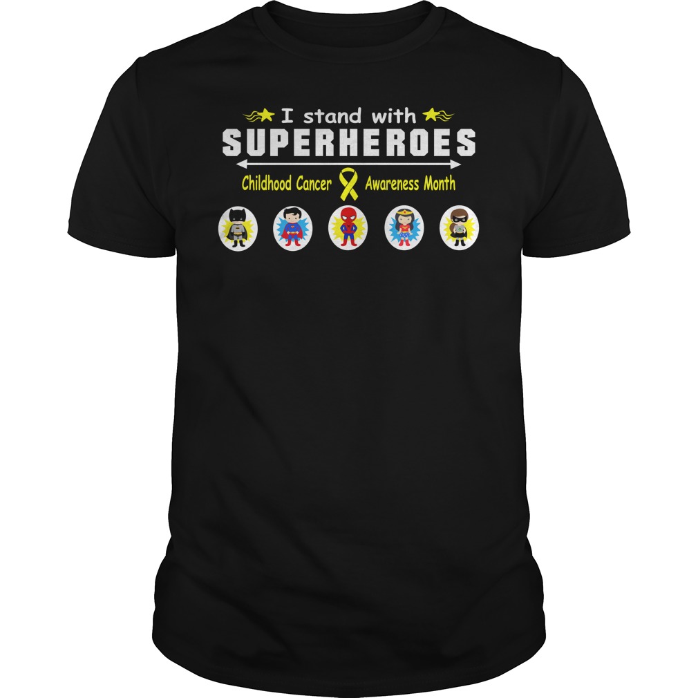 I Stand With Superheroes Childhood Cancer Awareness Month Shirt I Stand With Superheroes Childhood Cancer Awareness Month Shirt