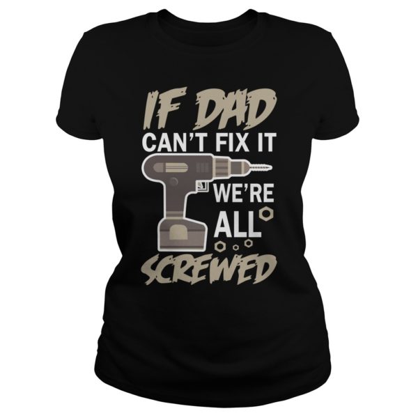 If Dad Can't Fix It We're All Screwed Ladies