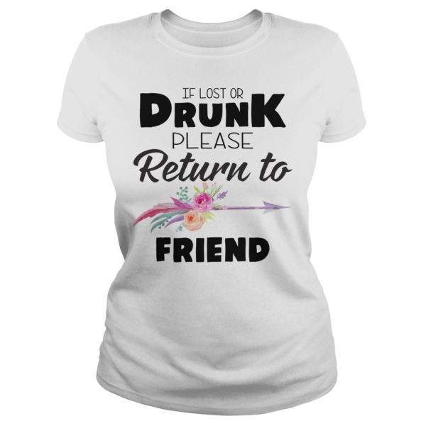 If Lost Or Drunk Please Return To My Friend Shirt Ladies