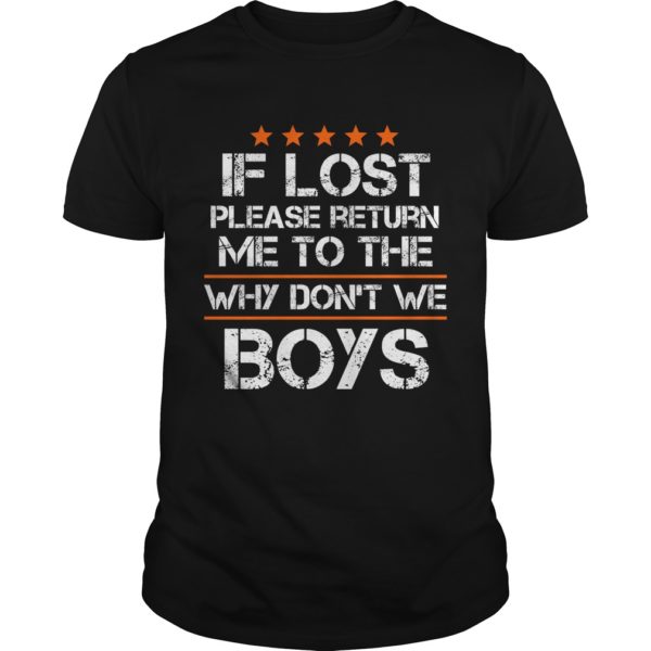 If Lost Please Return Me To The Why Don't We Boys T - Shirt