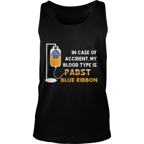 In Case Of Accident My Blood Type Is Pabst Blue Ribbon Tank Top