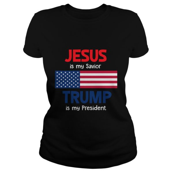 Jesus Is My Savior Trump Is My President Ladies