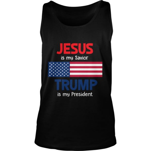 Jesus Is My Savior Trump Is My President Tank Top