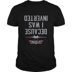 Jet Fighter Airplane Air Craft Because I Was Inverted T - Shirt