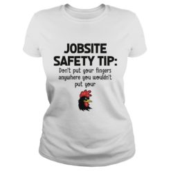 Jobsite Safety Tip Don't Put Your Fingers Anywhere Ladies