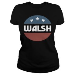 Joe Walsh 2020 For President Defeat Trump Shirt Ladies