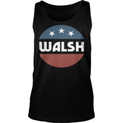 Joe Walsh 2020 For President Defeat Trump Shirt Tank Top