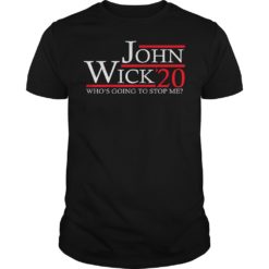 John Wick 20 Who's Going To Stop Me Shirt