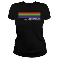 Kiss Whoever The F You Want Rainbow LGBT Pride Ladies