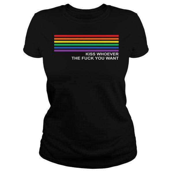 Kiss Whoever The F You Want Rainbow LGBT Pride Ladies