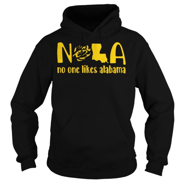 LSU Tigers NOLA No One Likes Alabama Shirt Hoodies