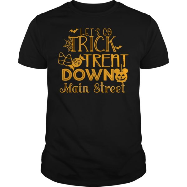 Let's Go Trick Or Treat Down Main Street Shirt