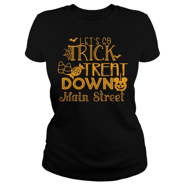 Let's Go Trick Or Treat Down Main Street Shirt Ladies