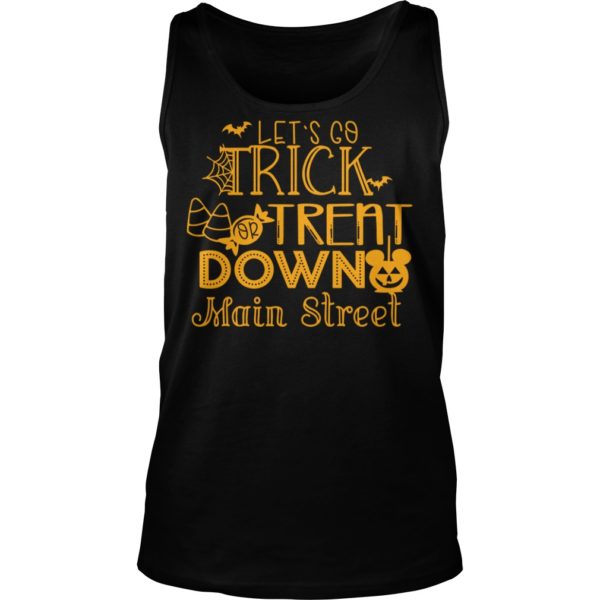 Let's Go Trick Or Treat Down Main Street Shirt Tank Top
