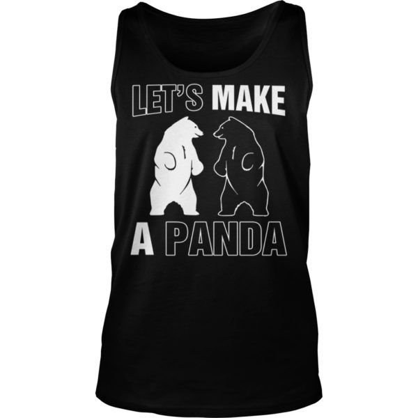 Let’s Make A Panda Shirt Tank Top
