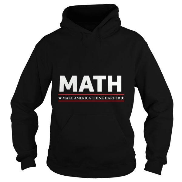 MATH MAKE AMERICA THINK HARDER Andrew Yang 2020 Hoodies