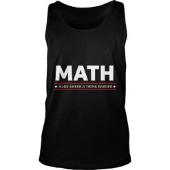 MATH MAKE AMERICA THINK HARDER Andrew Yang 2020 Tank Top
