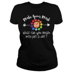 Make Your Mark The Dot What Can You Create With Just A Dot Shirt Ladies