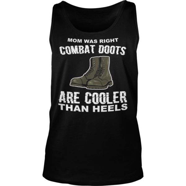 Mom Was Right Combat Boots Are Cooler Than Heels Tank Top