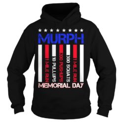 Murph Memorial Day 2019 Hoodies