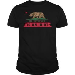 My Governor Is An Idiot Shirt