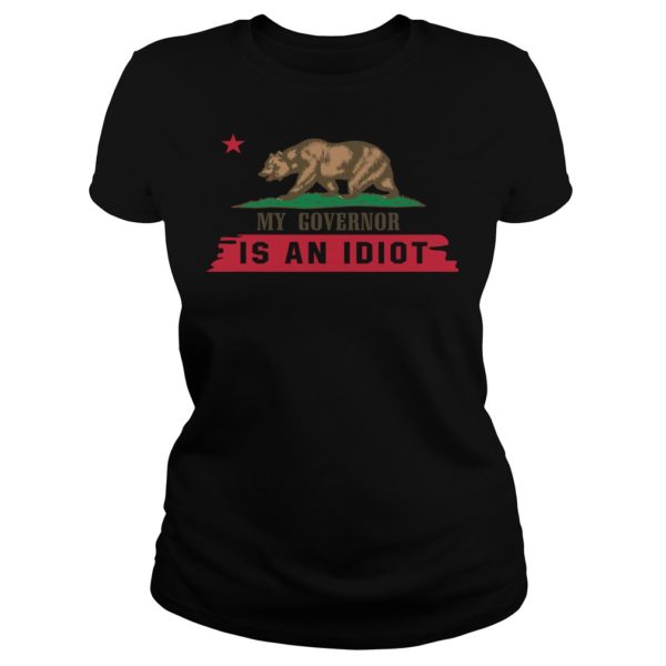 My Governor Is An Idiot Shirt Ladies