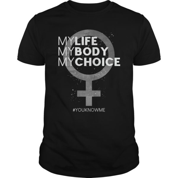 My Life My Body My Choice Women Right T - Shirt