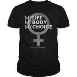 My Life My Body My Choice Women Right T - Shirt
