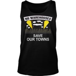 NO WAREHOUSESSave Our Towns Tank Top