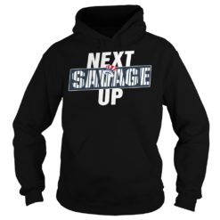 Next Savage Up Shirt Hoodies