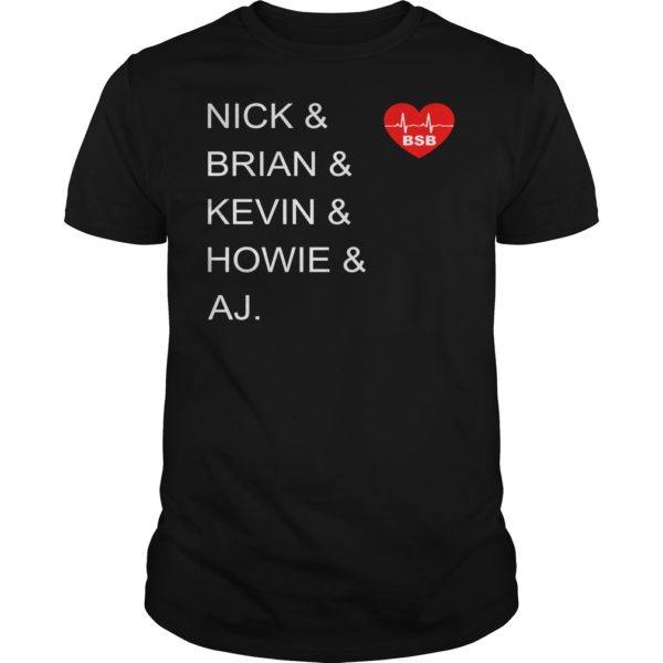 Nick & Brian & Kevin & Howie & Aj We All Love BSB Band Name 90s Music Shirt