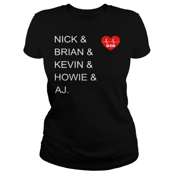 Nick & Brian & Kevin & Howie & Aj We All Love BSB Band Name 90s Music Shirt Ladies