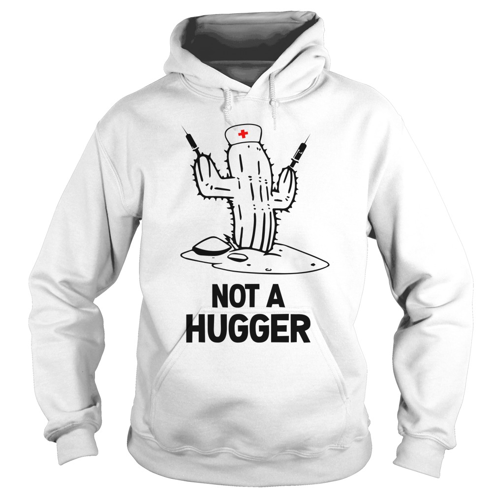Not A Hugger Nurse Hoodies Not A Hugger Nurse Hoodies