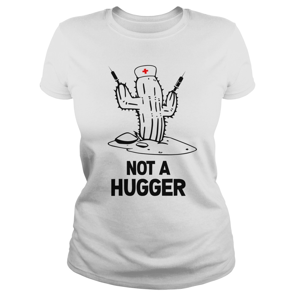 Not A Hugger Nurse Ladies Not A Hugger Nurse Ladies