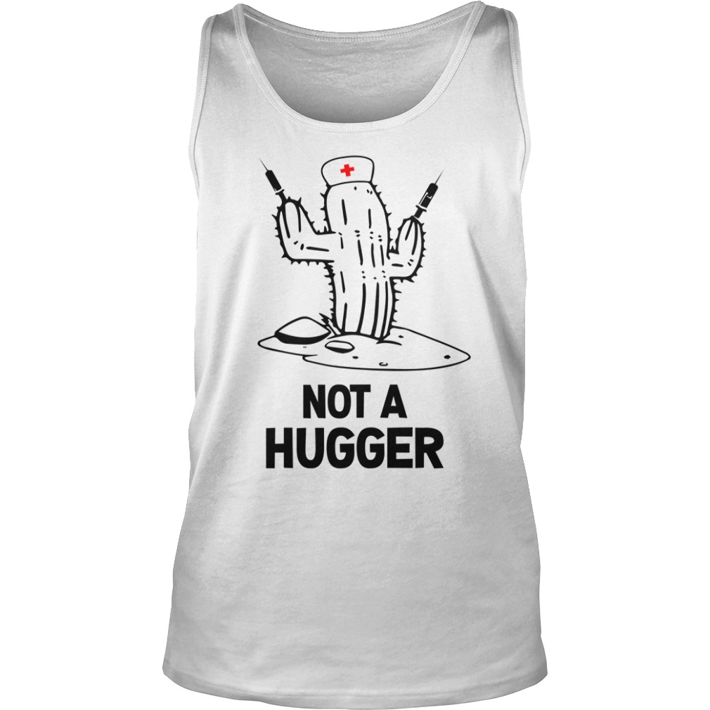 Not A Hugger Nurse Tank Top Not A Hugger Nurse Tank Top
