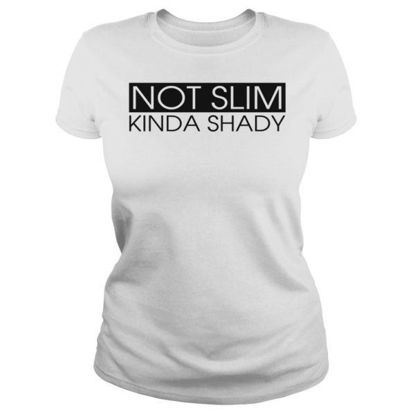 Not Slim Kinda Shady Ladies