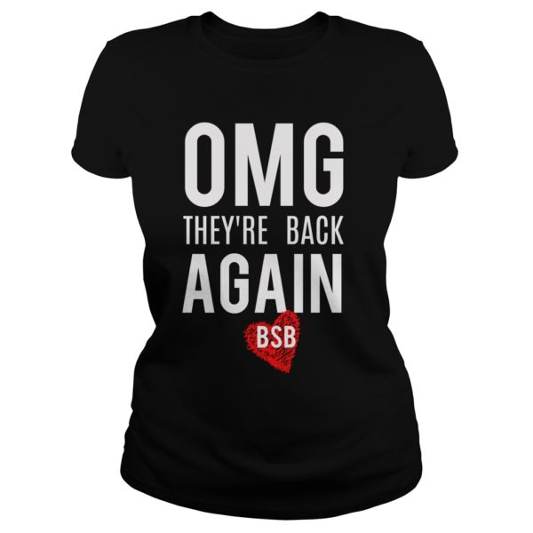 OMG they're back again tshirt Backstreet great Boys Shirt Ladies